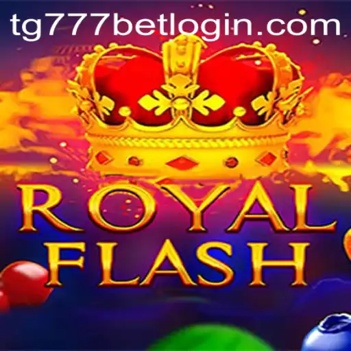 Unlock the Excitement of RoyalFlash with TG777 Bet Login